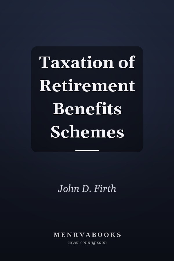 Taxation of Retirement Benefits Schemes