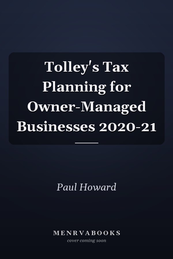Tolley's Tax Planning for Owner-Managed Businesses 2020-21