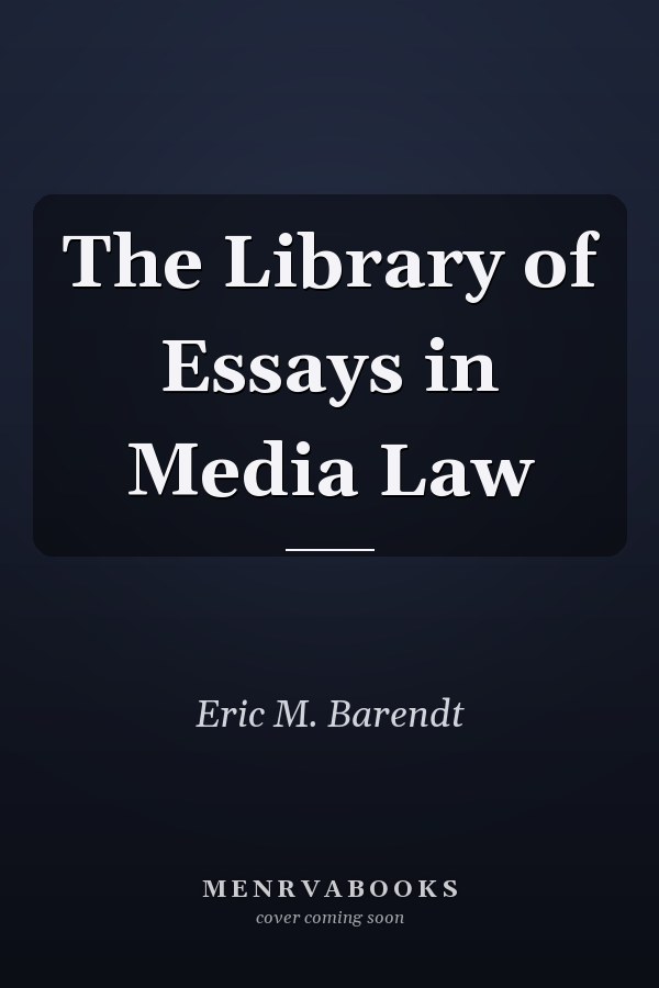 The Library of Essays in Media Law