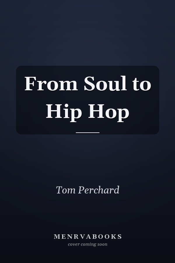 From Soul to Hip Hop