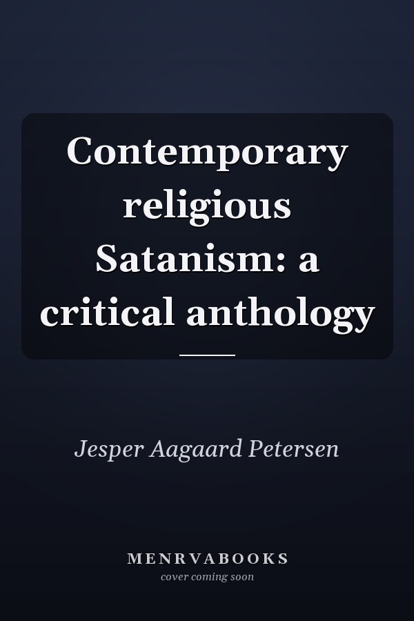 Contemporary religious Satanism: a critical anthology