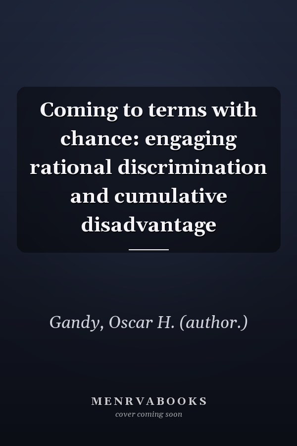 Coming to terms with chance: engaging rational discrimination and cumulative disadvantage
