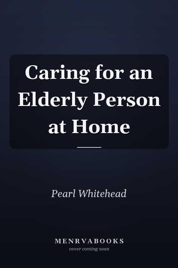 Caring for an Elderly Person at Home