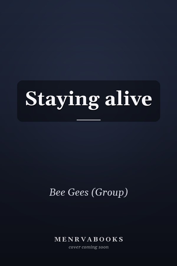 Staying alive