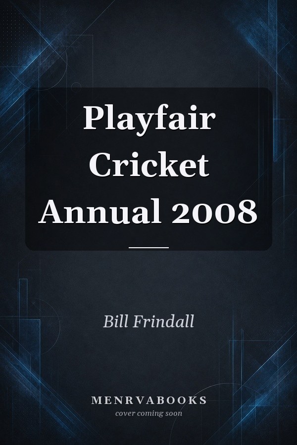 Playfair Cricket Annual 2008