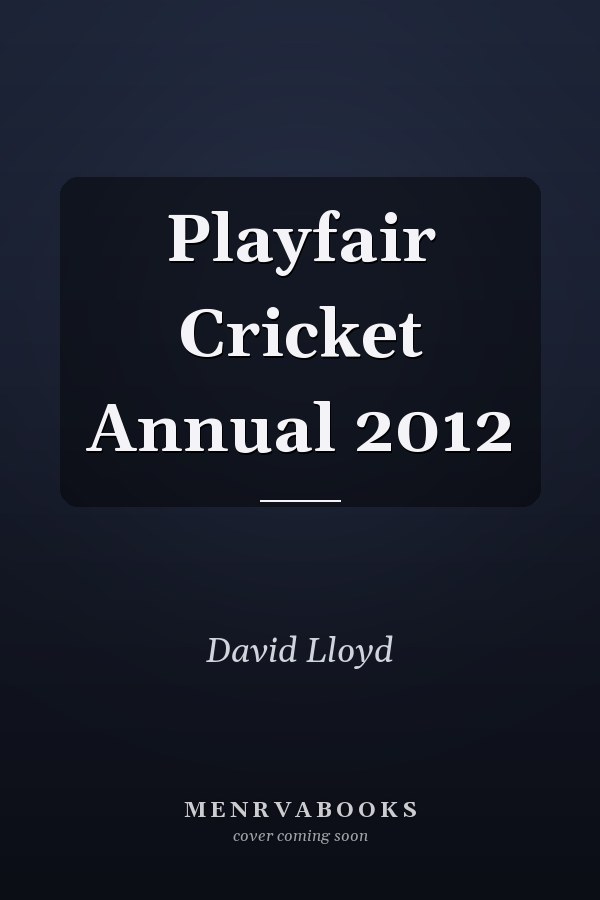 Playfair Cricket Annual 2012