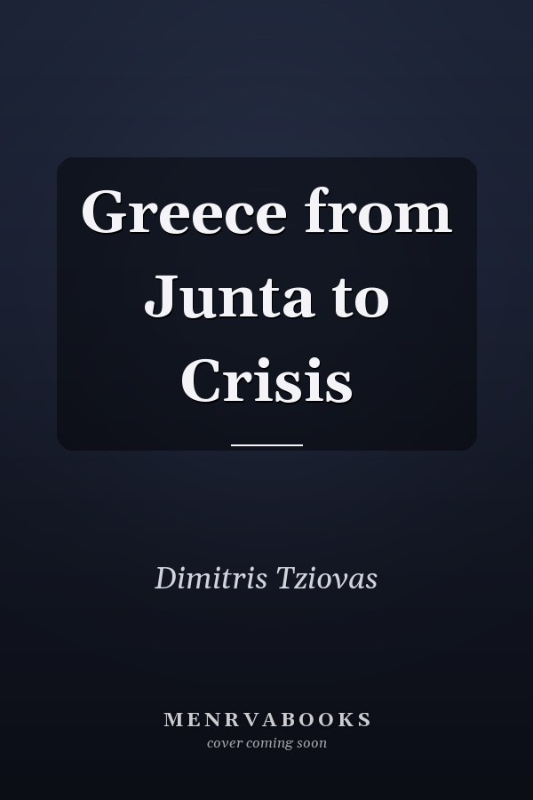 Greece from Junta to Crisis