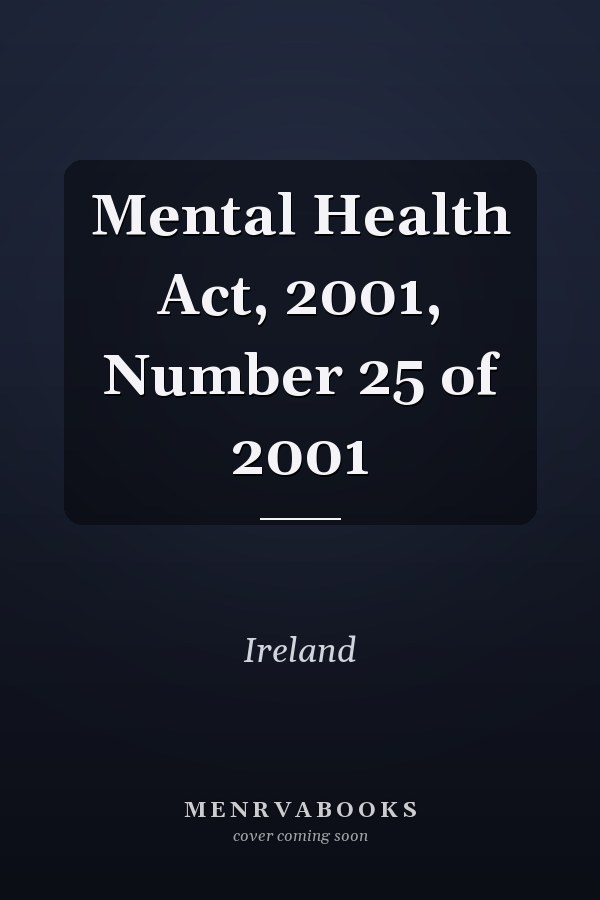 Mental Health Act, 2001, Number 25 of 2001