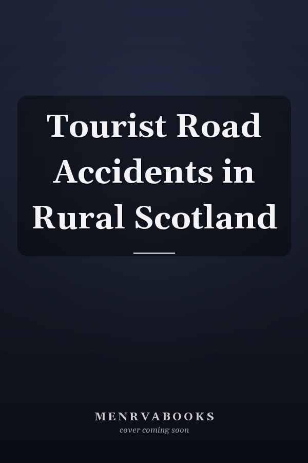 Tourist Road Accidents in Rural Scotland