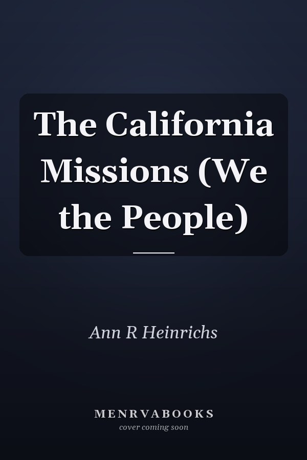 The California Missions (We the People)