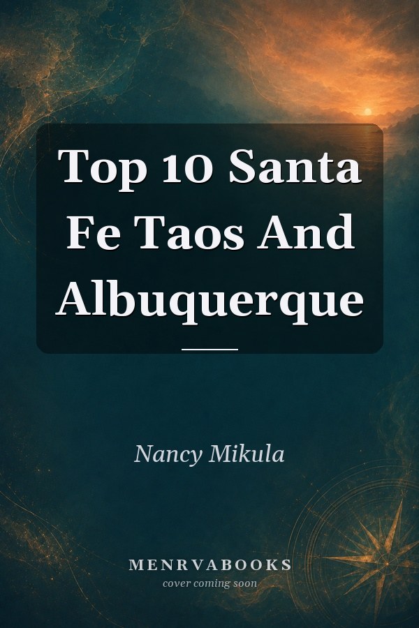 Top 10 Santa Fe Taos And Albuquerque