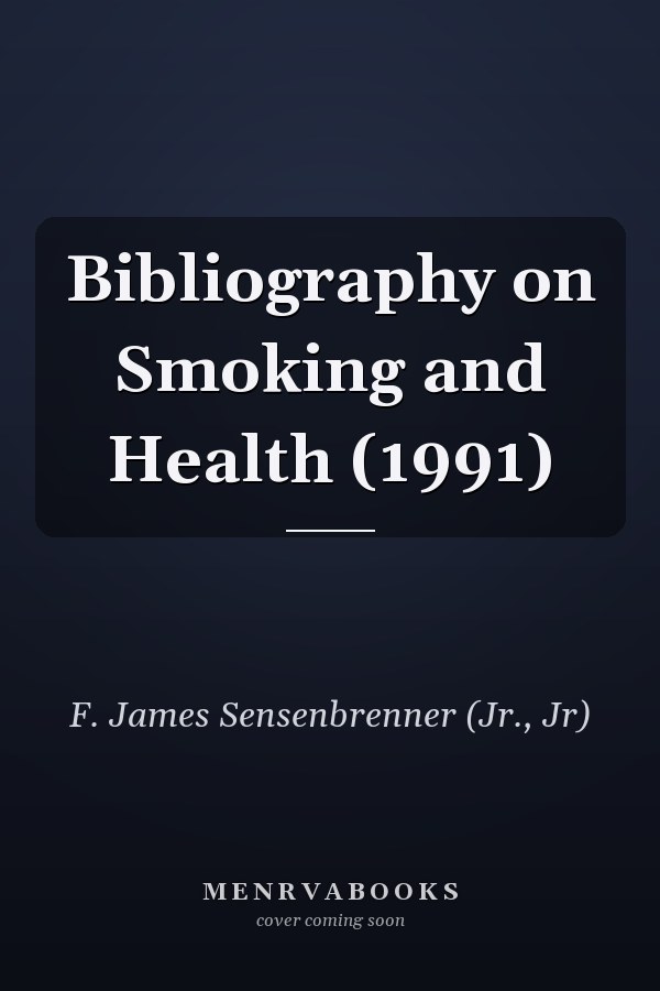 Bibliography on Smoking and Health (1991)