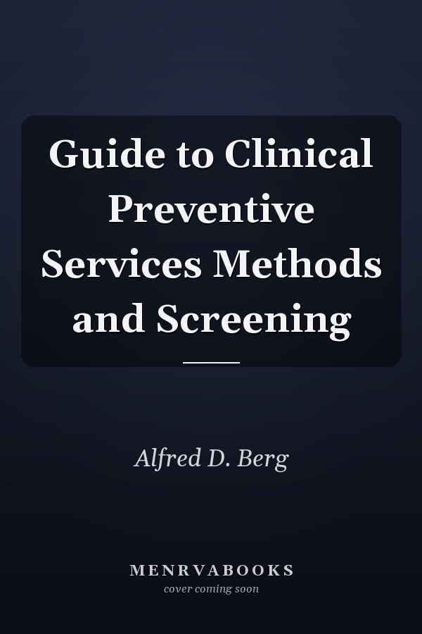 Guide to Clinical Preventive Services Methods and Screening