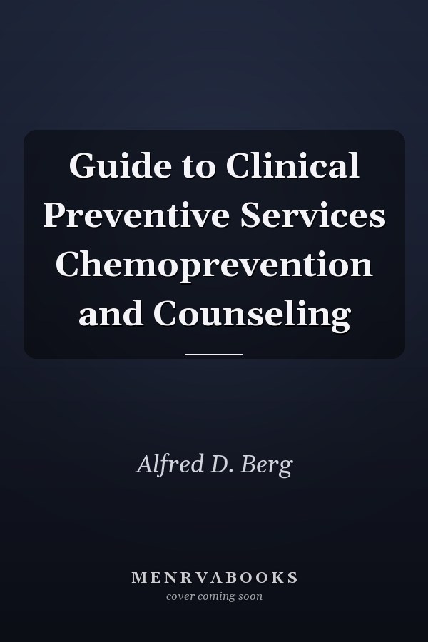 Guide to Clinical Preventive Services Chemoprevention and Counseling