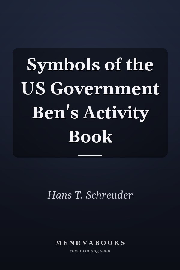 Symbols of the US Government Ben's Activity Book