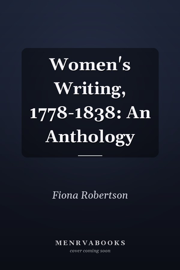 Women's Writing, 1778-1838: An Anthology