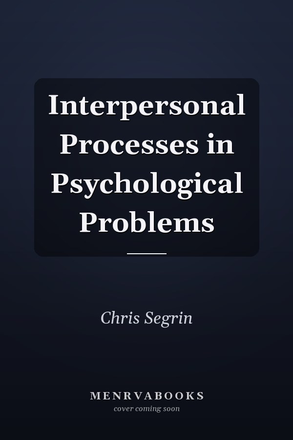 Interpersonal Processes in Psychological Problems
