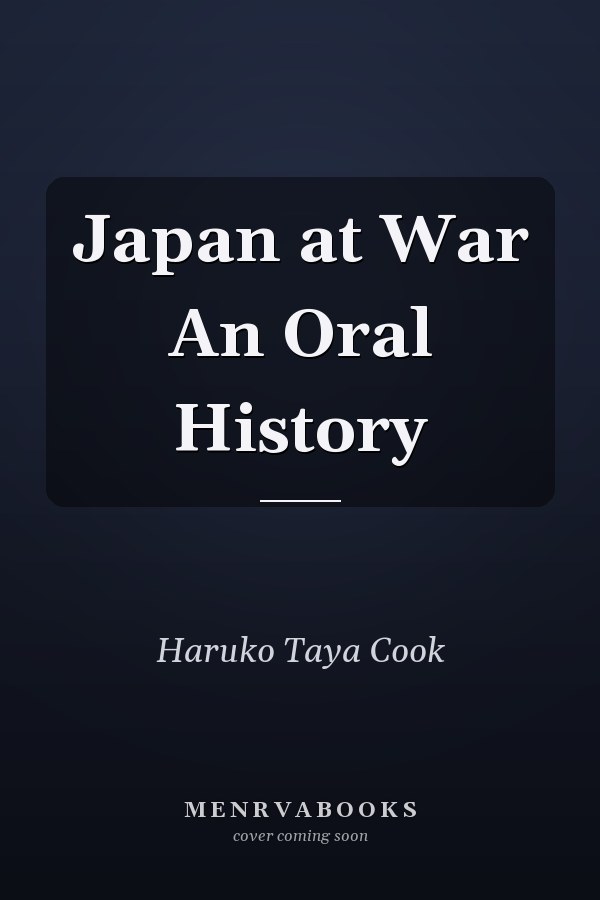 Japan at War An Oral History