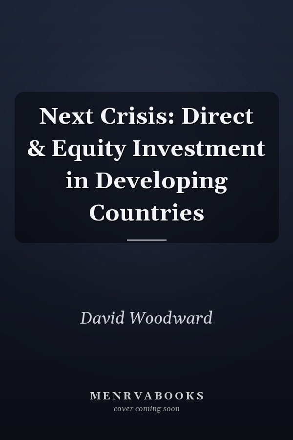 Next Crisis: Direct & Equity Investment in Developing Countries