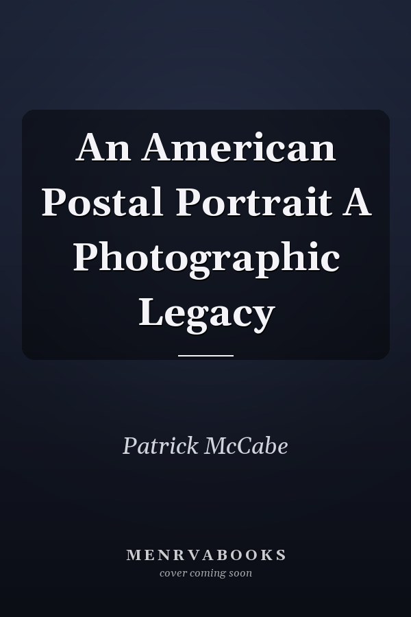 An American Postal Portrait A Photographic Legacy