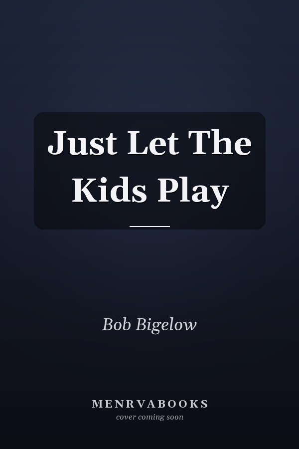 Just Let The Kids Play