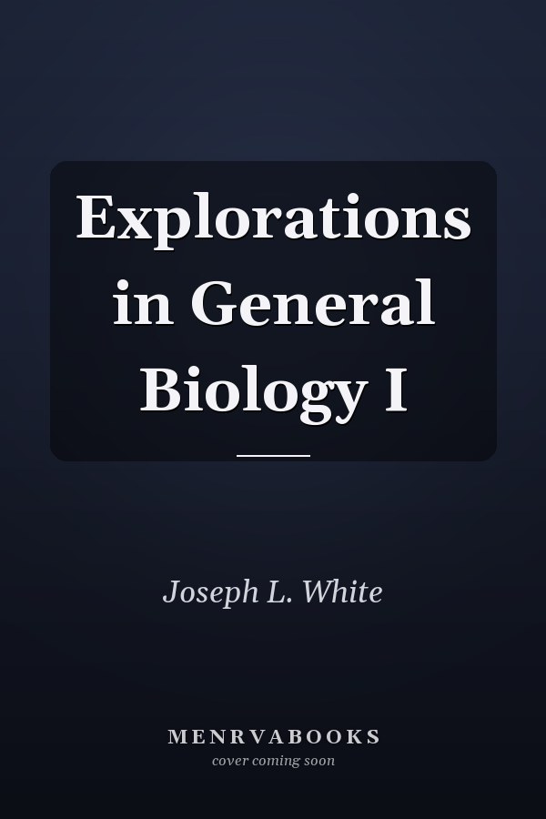 Explorations in General Biology I