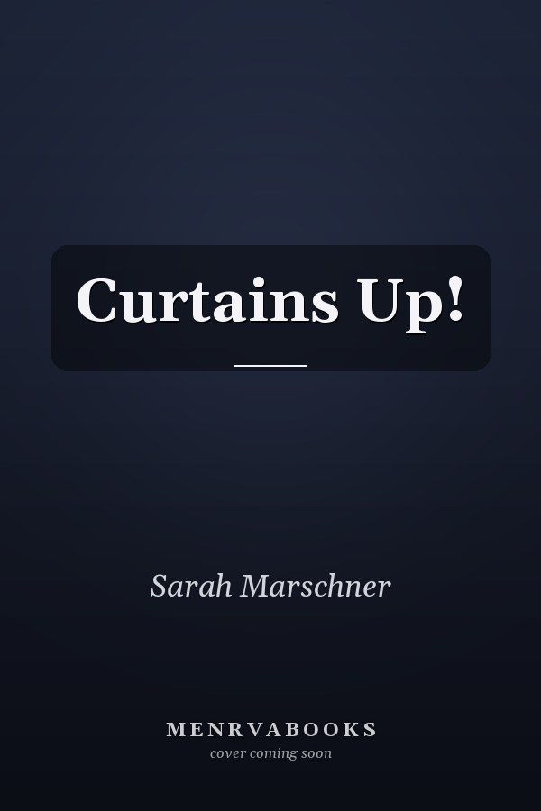 Curtains Up!