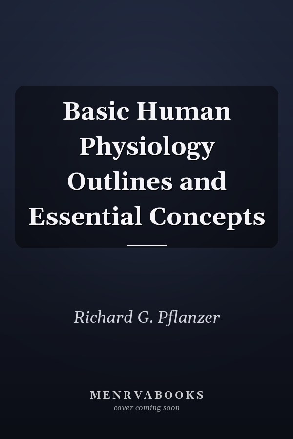 Basic Human Physiology Outlines and Essential Concepts