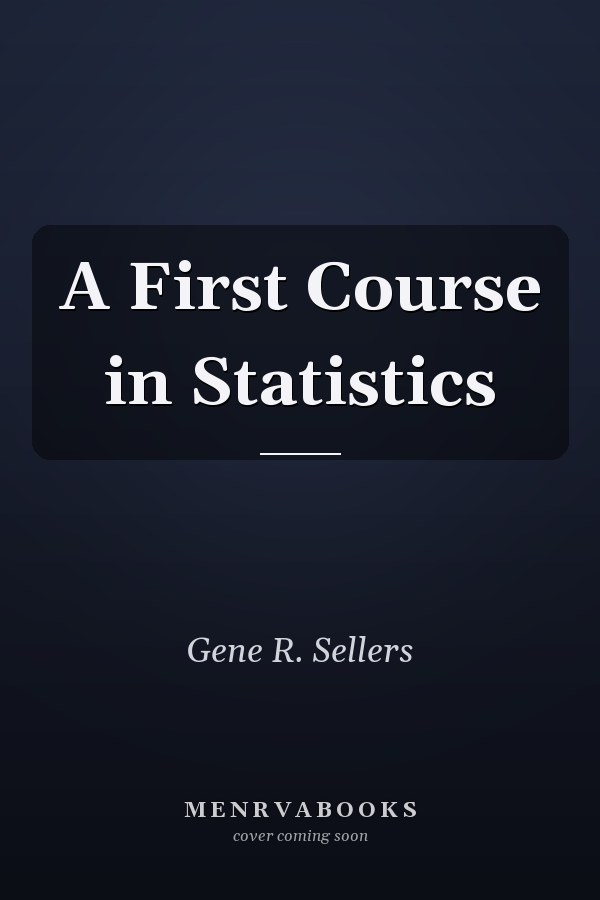 A First Course in Statistics