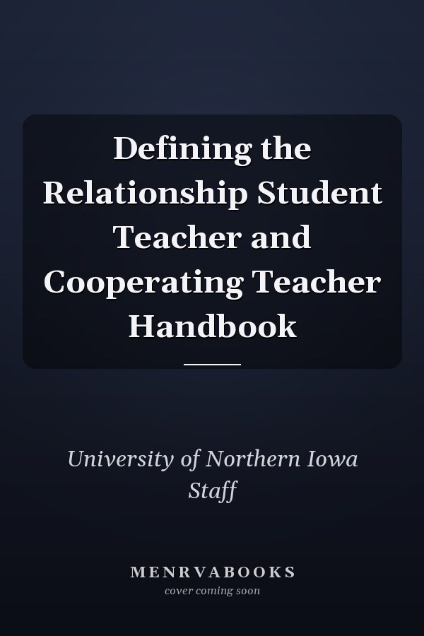 Defining the Relationship Student Teacher and Cooperating Teacher Handbook