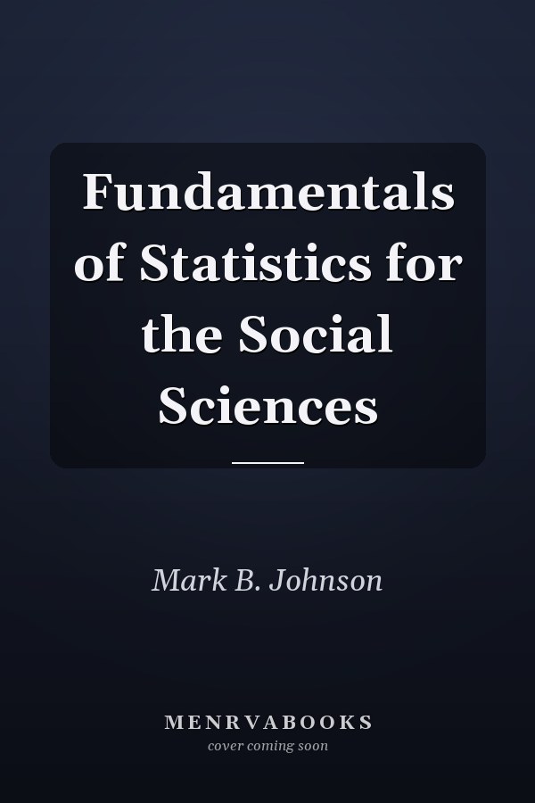 Fundamentals of Statistics for the Social Sciences