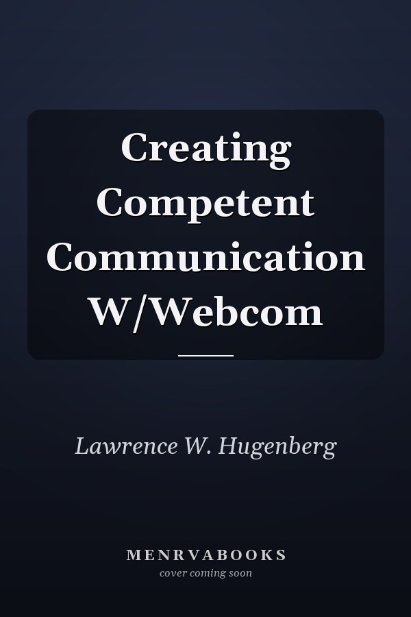 Creating Competent Communication W/Webcom