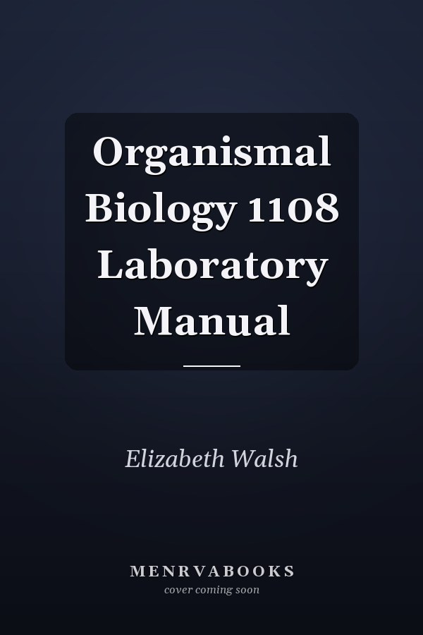 Organismal Biology 1108 Laboratory Manual
