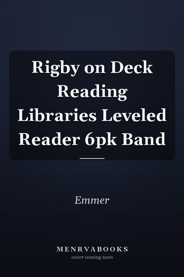 Rigby on Deck Reading Libraries Leveled Reader 6pk Band