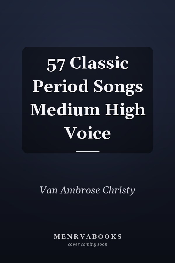 57 Classic Period Songs Medium High Voice