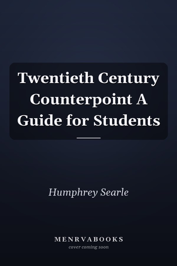 Twentieth Century Counterpoint A Guide for Students