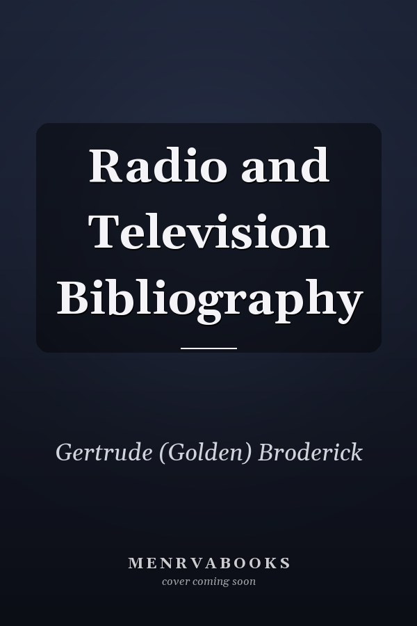 Radio and Television Bibliography