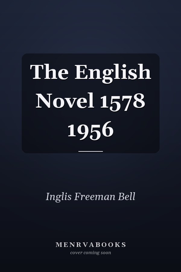 The English Novel 1578 1956