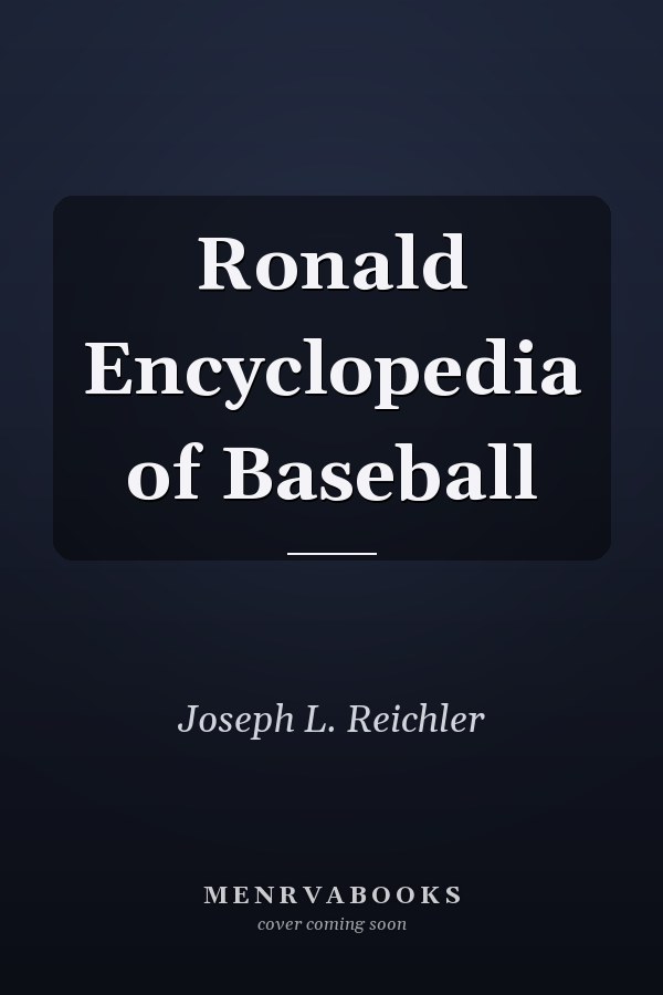 Ronald Encyclopedia of Baseball