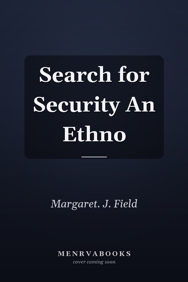 Search for Security An Ethno