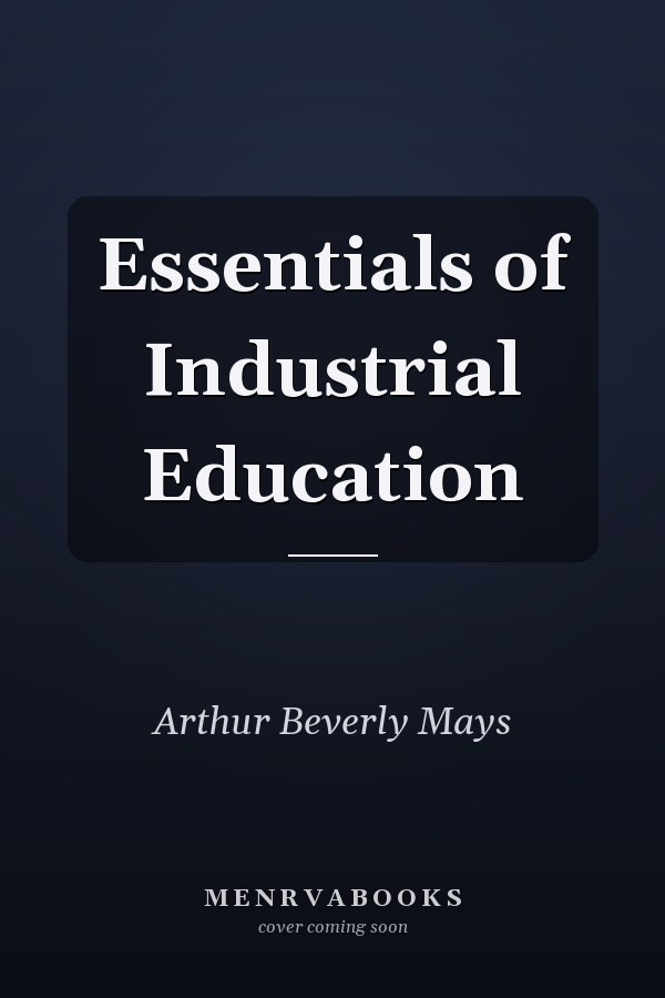 Essentials of Industrial Education
