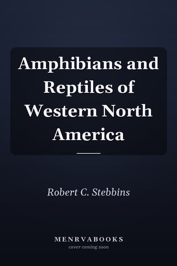 Amphibians and Reptiles of Western North America