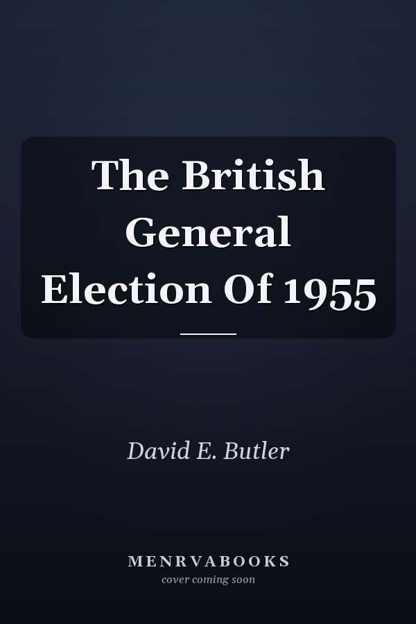 The British General Election Of 1955
