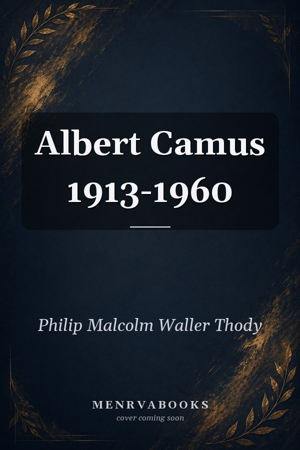 Albert Camus 1913 1960