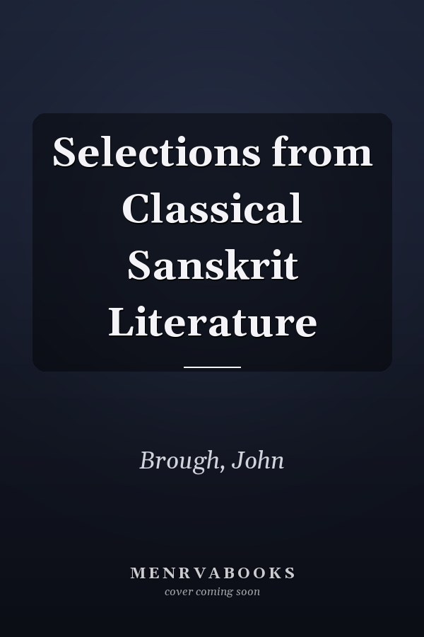 Selections from Classical Sanskrit Literature