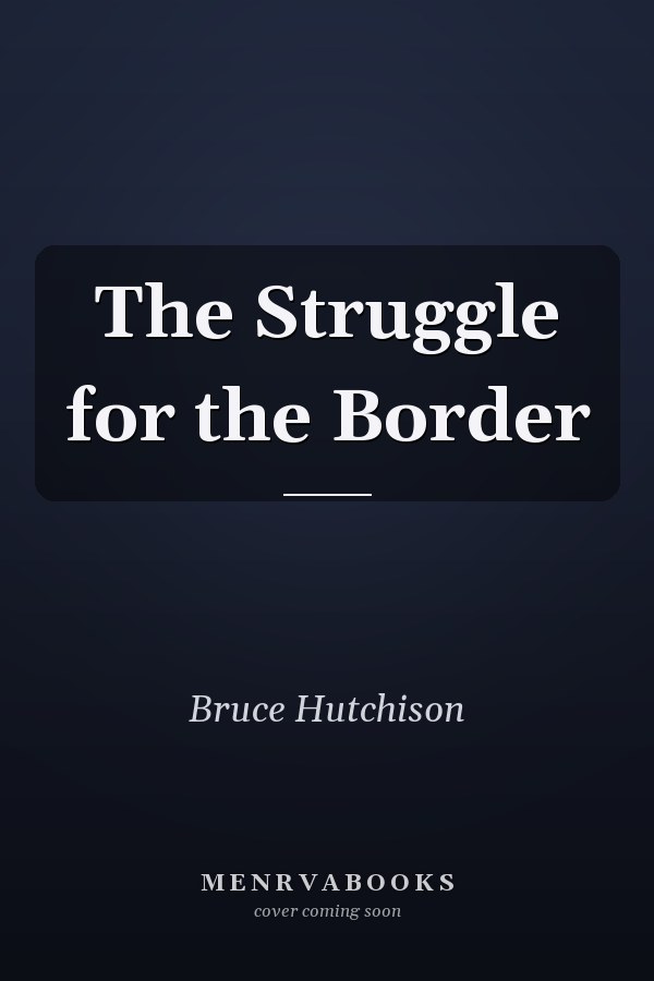 The Struggle for the Border