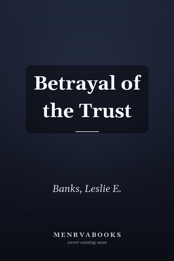 Betrayal of the Trust