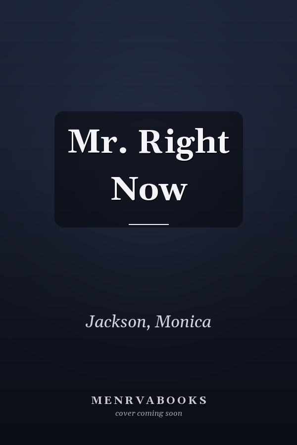 Mr. Right Now