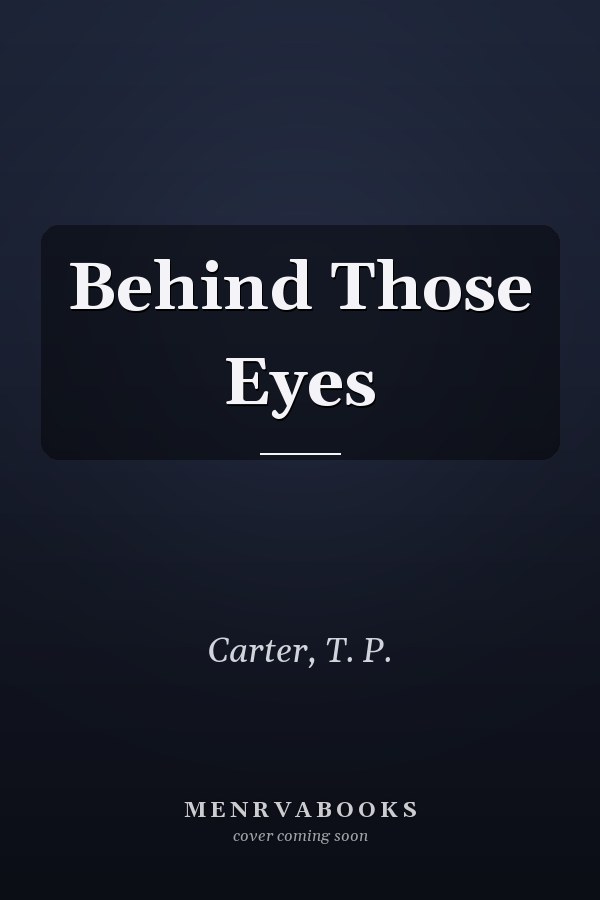 Behind Those Eyes