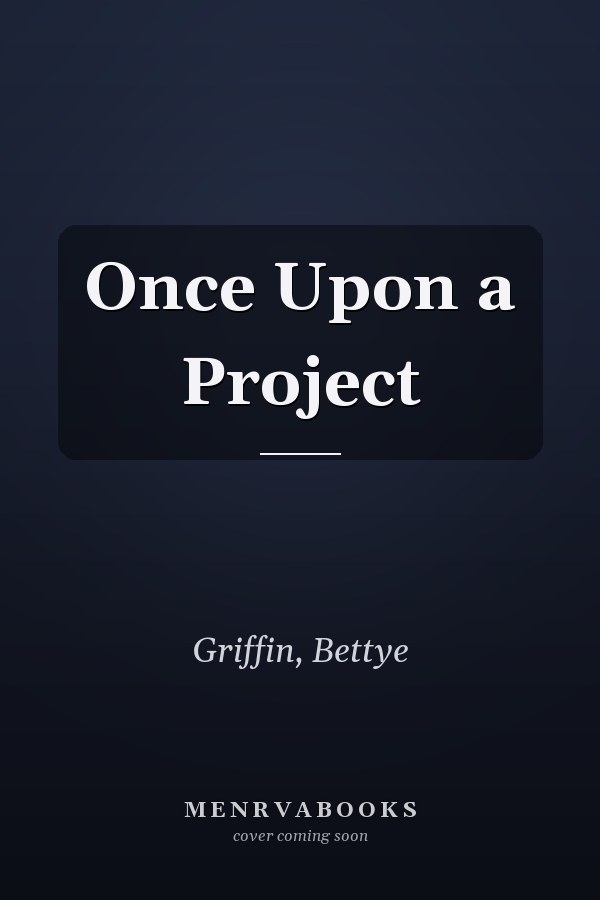 Once Upon a Project